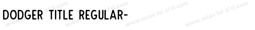 Dodger Title Regular字体转换